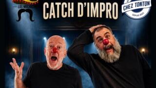 Catch d'impro chez Tonton !!!